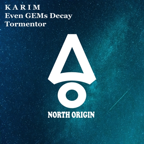 K A R I M - Even GEMs Decay - Tormentor [NORTH034]